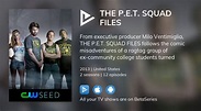 Where to watch The P.E.T. Squad Files TV series streaming online ...
