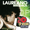 20 Grandes Éxitos: Laureano Brizuela” álbum de Laureano Brizuela en ...