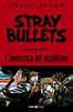 STRAY BULLETS 1 – L’INNOCENZA DEL NICHILISMO – Editoriale Cosmo