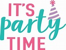 It's Party Time SVG Cut File - Snap Click Supply Co.