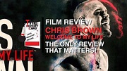 Chris Brown: Welcome To My Life - Film Review - YouTube