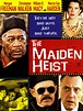 The Maiden Heist (2009) - Rotten Tomatoes