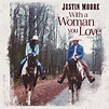 JUSTIN MOORE'S "WITH A WOMAN YOU LOVE" EARNS THE MULTI-PLATINUM-SELLING ...