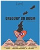 Gregory Go Boom (2013) | FilmTV.it