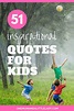 51 Inspirational Quotes For Kids To Skyrocket Self Esteem - One Mum & A ...