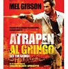 Atrapen Al Gringo Mel Gibson Pelicula Dvd | MercadoLibre