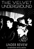 Watch Velvet Underground: Under Review (2006) - Free Movies | Tubi