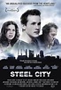 Steel City filmi, oyuncuları, konusu, yönetmeni