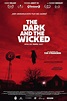 The Dark and the Wicked (2022) Film-information und Trailer | KinoCheck