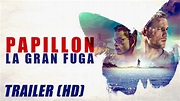 Papillon: La Gran Fuga (Papillon 2018) - Trailer Subtitulado HD - YouTube