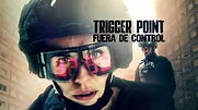 Trigger Point: fuera de control. Temporada 1. Trigger Point: fuera de ...