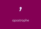 What Is An Apostrophe (’) & How Do You Use It? | Thesaurus.com