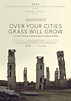 Over Your Cities Grass Will Grow | Films Wiki | Fandom