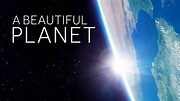 A Beautiful Planet: Trailer 1 - Trailers & Videos - Rotten Tomatoes