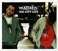 Mattafix - Big City Life | Releases | Discogs