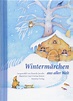 Wintermärchen aus aller Welt | Chinderbuechlade - fürs Leben gern lesen