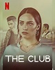 El Club, temporada 2 en Netflix: estreno, reparto, trama y más ...