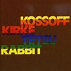 Kossof/Kirke/Testu/Rabbit: Kossoff/Kirke/Tetsu/Rabbit, Kossoff/Kirke ...