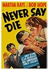 Never Say Die (1939) - IMDb