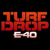 E-40 – Turf Drop Lyrics | Genius Lyrics