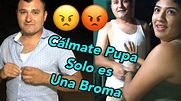 BROMA DE MAL GUSTO SALE MAL, ESTA VEZ PUPA SE ENOJO DE VERDAD - YouTube
