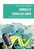 Manuale di tecnica del canto - PM edizioni