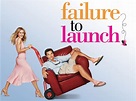 Failure to Launch: Trailer 1 - Trailers & Videos - Rotten Tomatoes