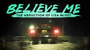 Watch Believe Me: The Abduction of Lisa McVey Streaming Online on Philo ...