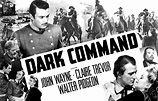 Film Review – DARK COMMAND (1940) – STEVE ALDOUS, Writer