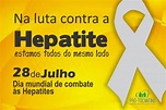 Dia 28 de julho é comemorado o Dia Mundial de Luta Contra as Hepatites ...
