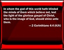 2 Corinthians 4:4 In whom the god of this world has blinded the minds ...