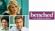 Ver los episodios completos de Benched: Una abogada en apuros | Disney+