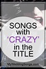 Crazy Songs List - Songs With Crazy in the Title | My Wedding Songs