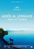 Adiós al lenguaje (Adieu au langage) • Nueva Era Films