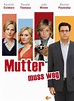 Mutter muss weg | Wessels-Filmkritik.com