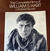 Silent Movie Bookshelf: The Complete Films of William S. Hart by Diane ...