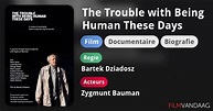 The Trouble with Being Human These Days (film, 2013) - FilmVandaag.nl