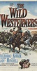 The Wild Westerners (1962) - Full Cast & Crew - IMDb