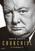 Andrew Roberts no arriesga en su biografía sobre Winston Churchill