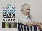 5 de los mejores libros de Mario Vargas Llosa | Ediciones Kitzalet ...