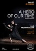 A Hero of Our Time | The Bolshoi Ballet in cinemas - Pathé Live
