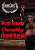 Película: Paul Dood's Deadly Lunch Break (2021) | abandomoviez.net