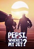 Pepsi, Where's My Jet? - streaming tv show online