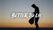 Benny blanco, Jesse & Swae Lee - Better to Lie (Lyrics) - YouTube