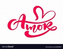 Amor - calligraphy word love on spanish Royalty Free Vector