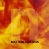 Nine Inch Nails - Wish | Releases, Reviews, Credits | Discogs