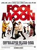 Fool Moon : bande annonce du film, séances, streaming, sortie, avis