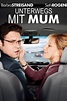 Unterwegs mit Mum (2013) Film-information und Trailer | KinoCheck