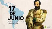 17 de junio: Día Nacional de la Libertad Latinoamericana