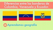 🤔 ¿Cuál es la diferencia entre las banderas de Colombia, Venezuela y ...